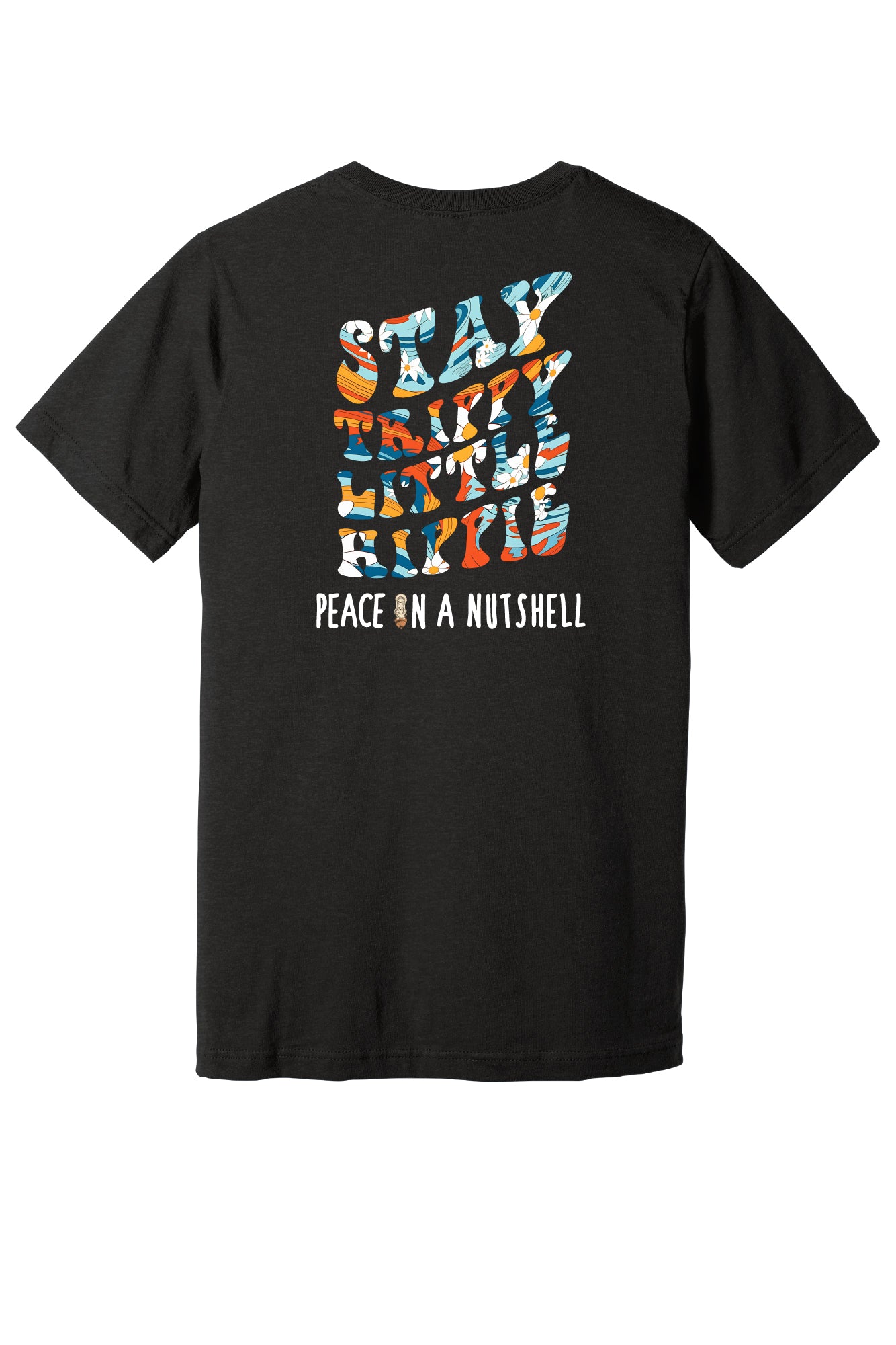 Stay Trippy Little Hippie Short Sleeve T-shirt