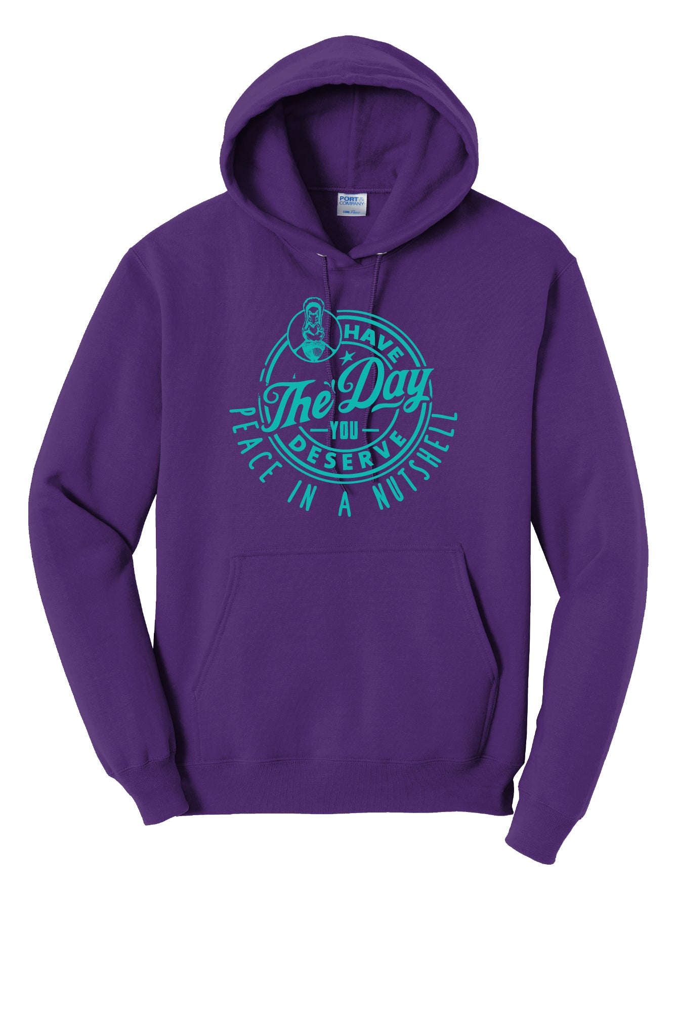 Have the Day you Deserve Hoodie