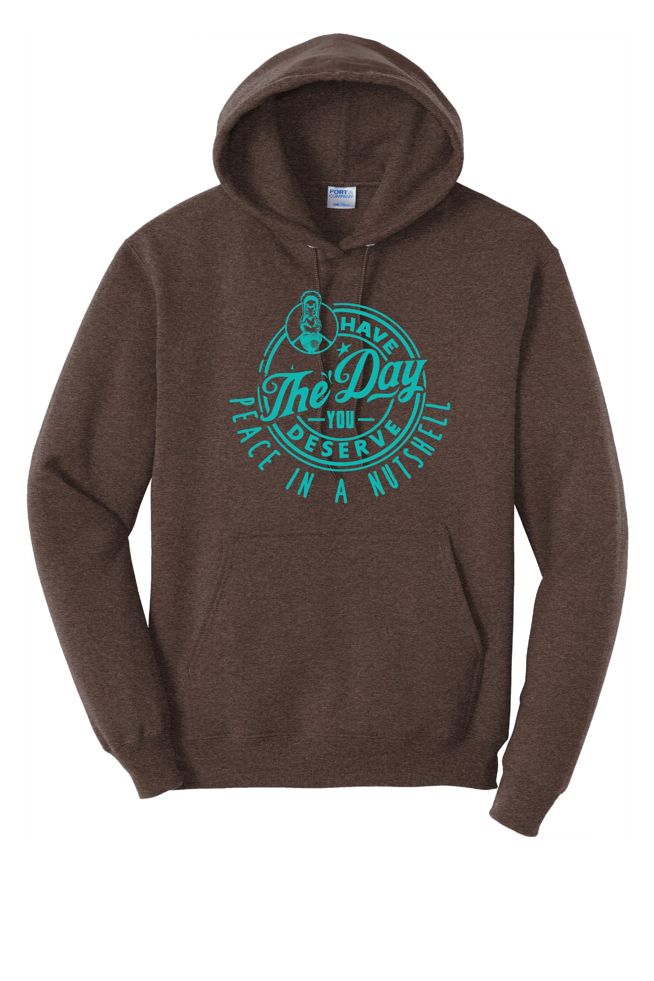 Have the Day you Deserve Hoodie