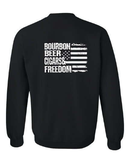 Bourbon, Beer, Cigars & Freedom crewneck back