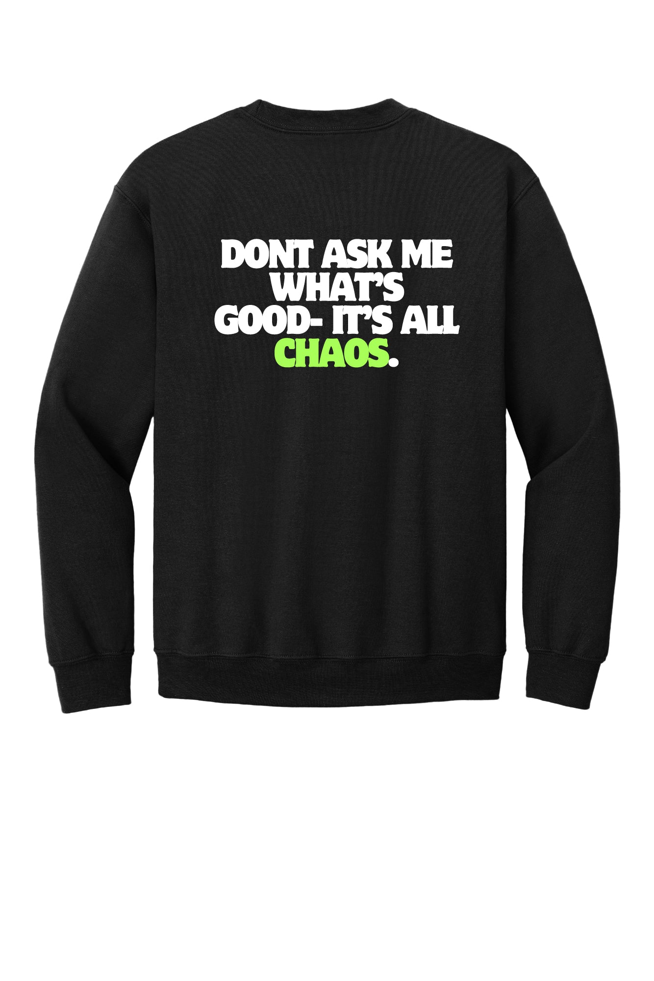 Don't ask me what's good Apparel