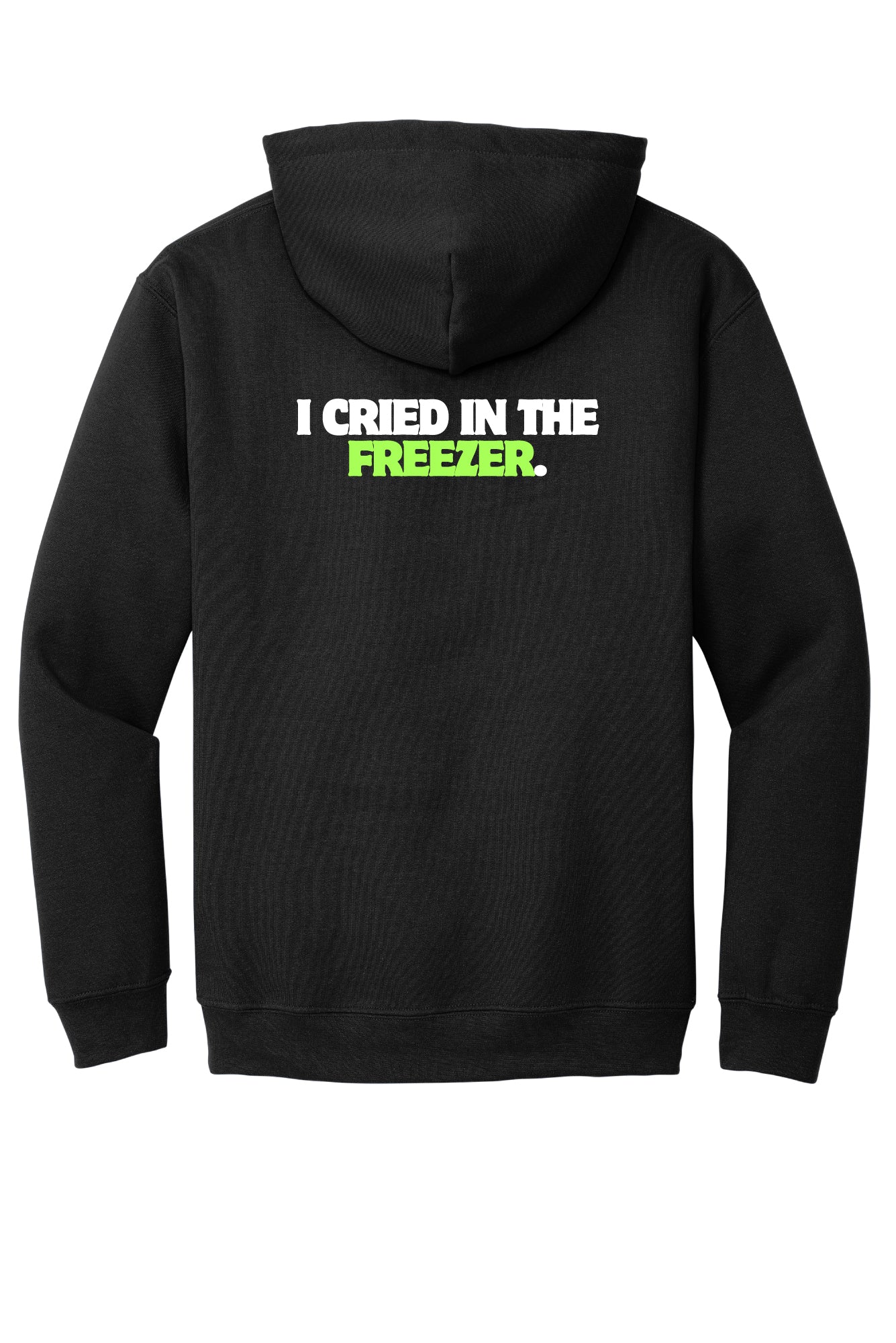 I Cried in the Freezer Apparel