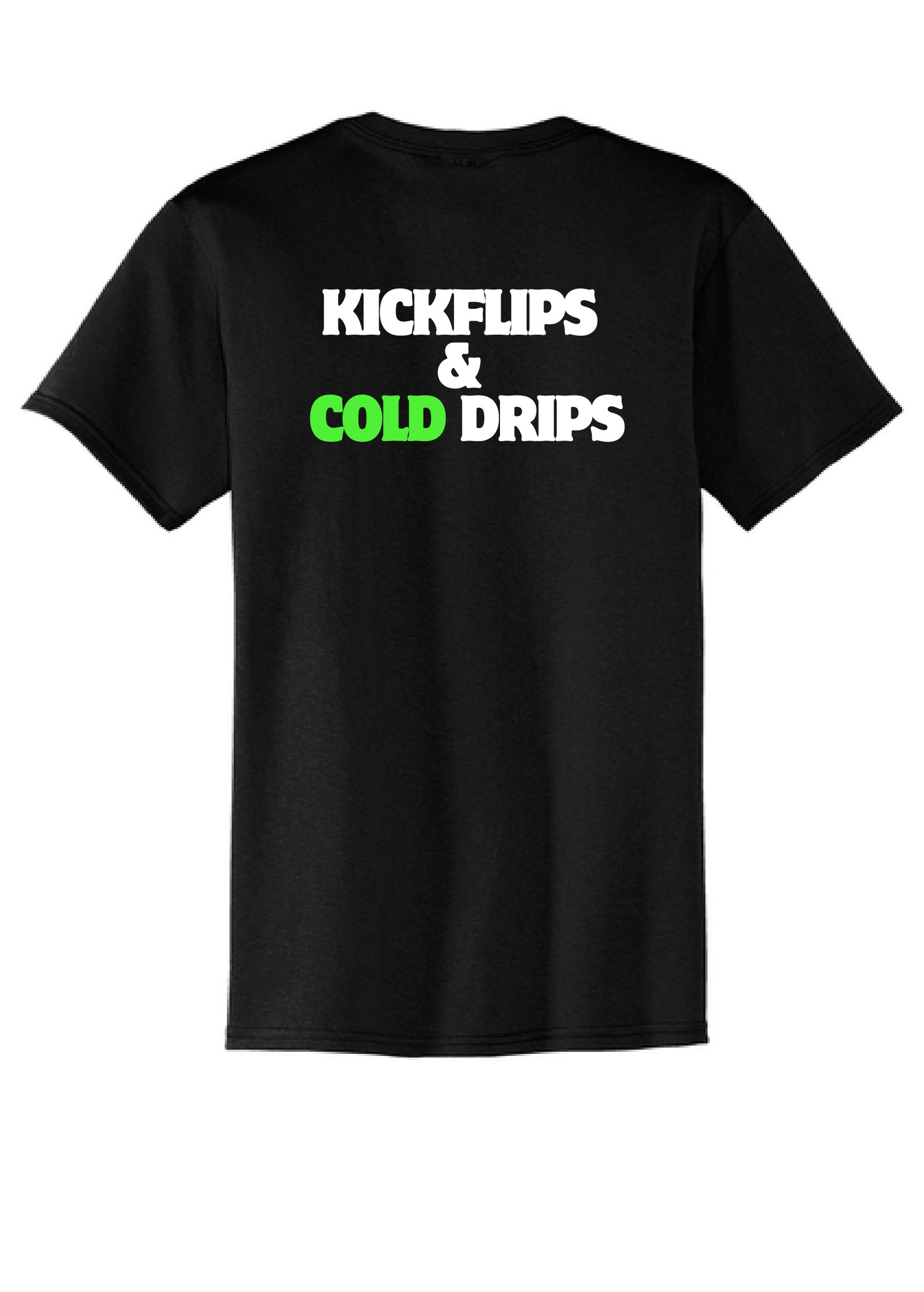 Kickflips and Cold Drips Apparel