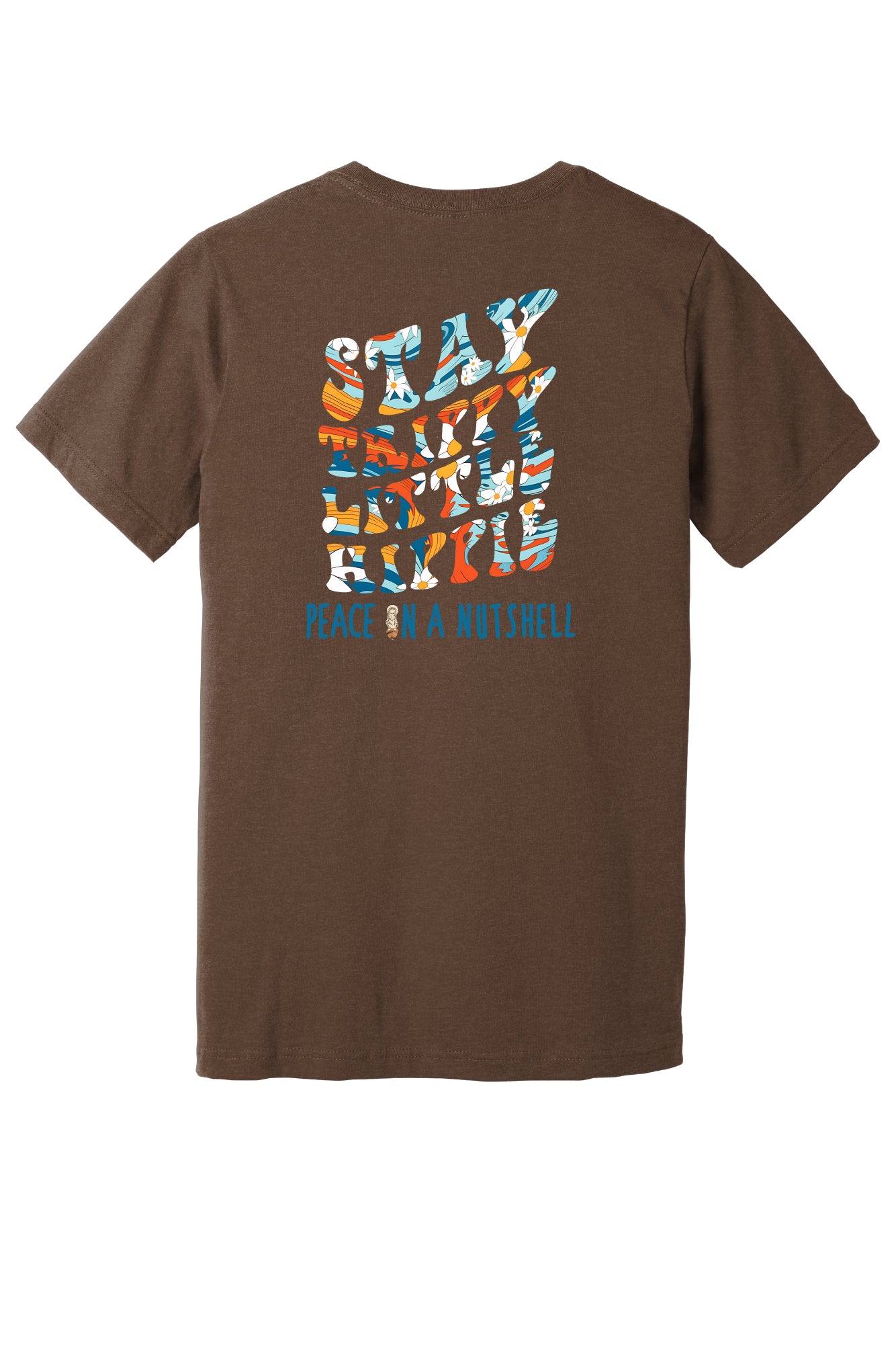 Stay Trippy Little Hippie Short Sleeve T-shirt