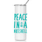 Peace in a Nutshell 20 oz Tumbler