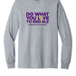 Do What You Love to End  ALZ II  Long Sleeve T-Shirt