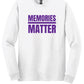 Memories Matter Flag Back Long Sleeve T-Shirt white front