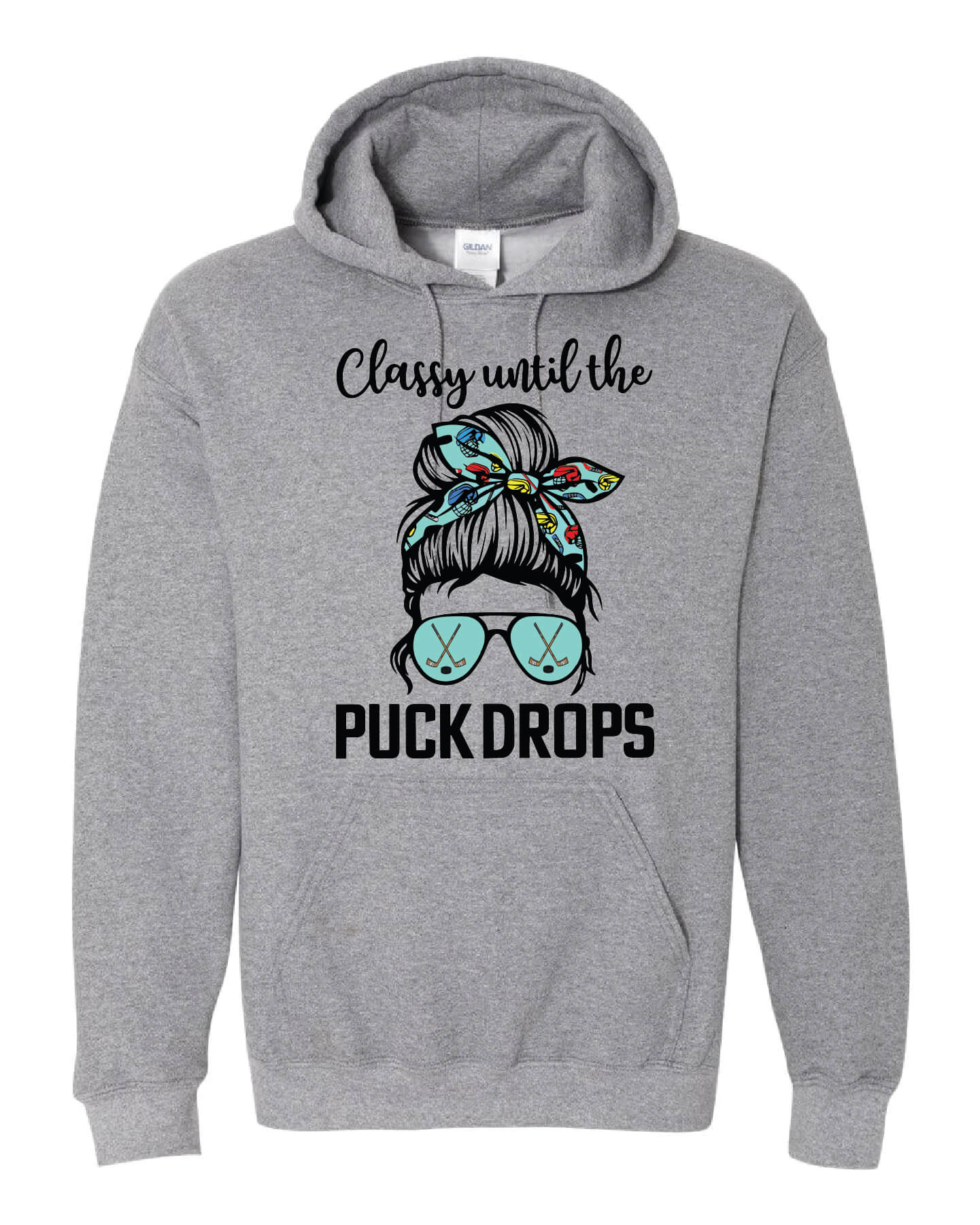 Classy Until The Puck Drops Hooded Sweatshirt - gray